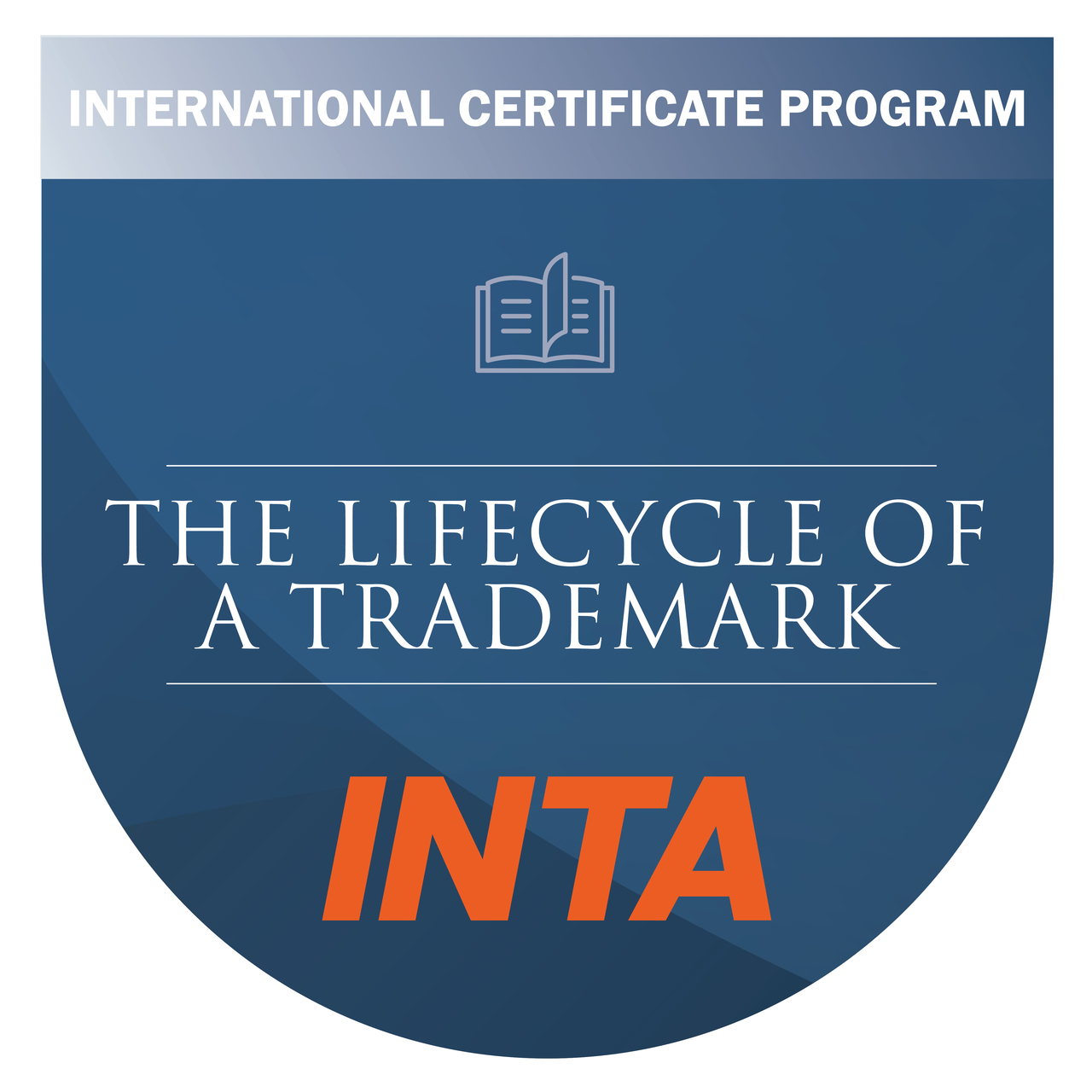 INTA International Certificate Program — The Lifecycle of a Trademark